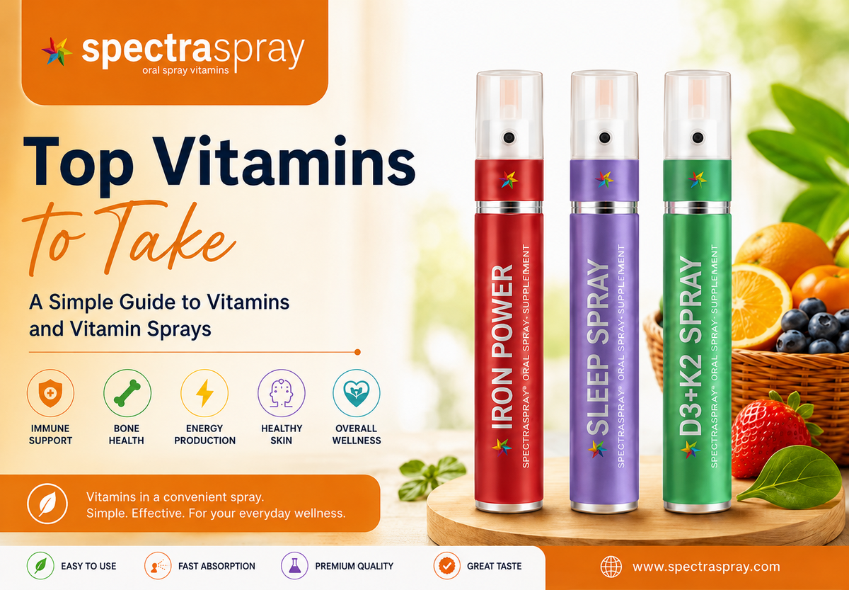 Top Vitamins to Take: A Simple Guide to Vitamins and Vitamin Sprays